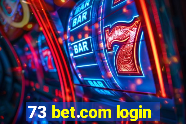 73 bet.com login